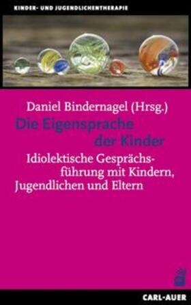 Bindernagel |  Die Eigensprache der Kinder | eBook | Sack Fachmedien