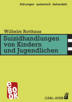 Rotthaus |  Suizidhandlungen von Kindern und Jugendlichen | eBook | Sack Fachmedien