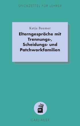 Baumer |  Elterngespräche mit Trennungs-, Scheidungs- und Patchworkfamilien | eBook | Sack Fachmedien