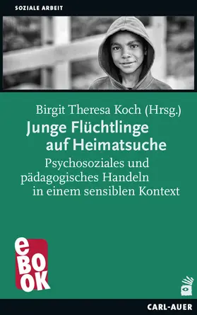 Koch | Junge Flüchtlinge auf Heimatsuche | E-Book | sack.de