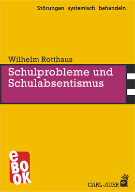 Rotthaus |  Schulprobleme und Schulabsentismus | eBook | Sack Fachmedien