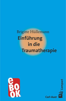 Hüllemann |  Einführung in die Traumatherapie | eBook | Sack Fachmedien