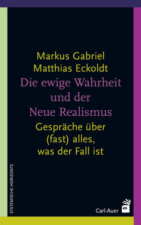 Gabriel / Eckoldt |  Die ewige Wahrheit und der Neue Realismus | eBook | Sack Fachmedien