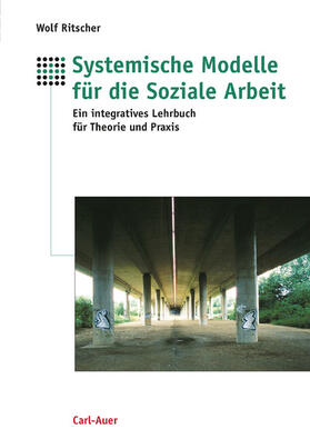 Ritscher |  Systemische Modelle für die Soziale Arbeit | eBook | Sack Fachmedien