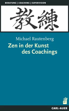 Rautenberg |  Zen in der Kunst des Coachings | eBook | Sack Fachmedien