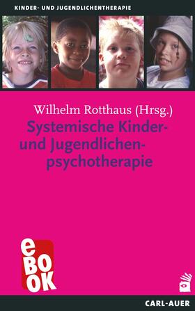 Rotthaus | Systemische Kinder- und Jugendlichenpsychotherapie | E-Book | sack.de