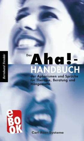 Trenkle |  Das Aha!-Handbuch der Aphorismen und Sprüche Therapie, Beratung und Hängematte | eBook | Sack Fachmedien