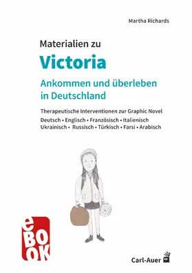 Richards |  Materialien zu "Victoria – ankommen und überleben in Deutschland" | eBook | Sack Fachmedien