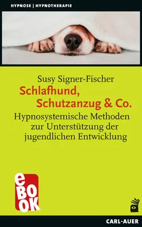 Signer-Fischer |  Schlafhund, Schutzanzug & Co. | eBook | Sack Fachmedien