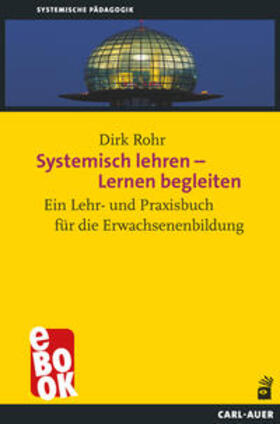 Rohr |  Systemisch lehren – Lernen begleiten | eBook | Sack Fachmedien