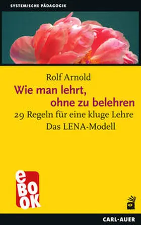 Arnold |  Wie man lehrt, ohne zu belehren | eBook | Sack Fachmedien