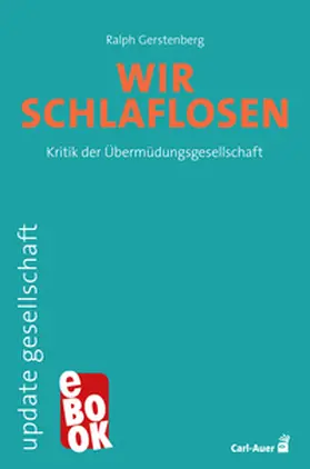 Gerstenberg |  Wir Schlaflosen | eBook | Sack Fachmedien