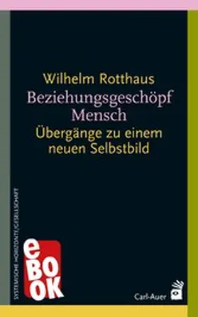 Rotthaus |  Beziehungsgeschöpf Mensch | eBook | Sack Fachmedien