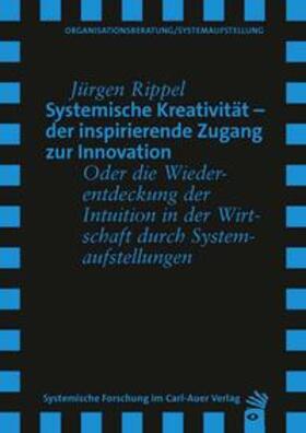 Rippel |  Rippel, J: Systemische Kreativität - der inspirierende Zugan | Buch |  Sack Fachmedien