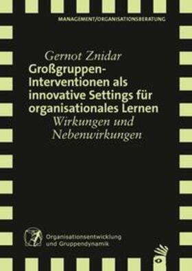 Znidar |  Großgruppeninterventionen als innovative Settings für organisationales Lernen | Buch |  Sack Fachmedien