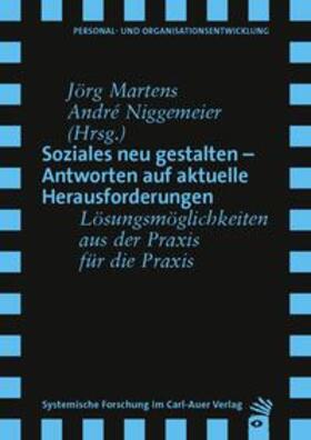 Martens / Niggemeier |  Soziales neu gestalten - Antworten auf aktuelle Herausforderungen | Buch |  Sack Fachmedien