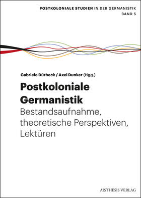 Dürbeck / Dunker |  Postkoloniale Germanistik | Buch |  Sack Fachmedien