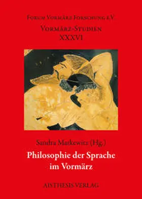 Markewitz |  Philosophie der Sprache im Vormärz | Buch |  Sack Fachmedien