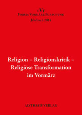 Briese / Friedrich |  Religion - Religionskritik - Religiöse Transformation im Vormärz | Buch |  Sack Fachmedien