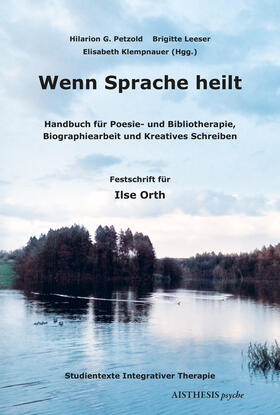 Petzold / Leeser / Klempnauer | Wenn Sprache heilt | Buch | 978-3-8498-1263-8 | sack.de