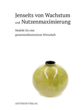 Kunze / Mollenhauer-Klüber / Peper |  Jenseits von Wachstum und Nutzenmaximierung: | Buch |  Sack Fachmedien