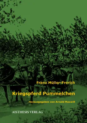 Müller-Frerich / Maxwill |  Kriegspferd Pummelchen | Buch |  Sack Fachmedien