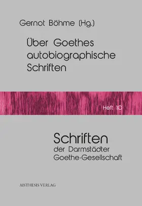 Böhme |  Über Goethes autobiographische Schriften | Buch |  Sack Fachmedien