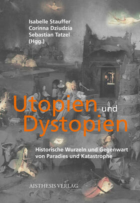 Stauffer / Dziudzia / Tatzel | Utopien und Dystopien | Buch | 978-3-8498-1542-4 | sack.de