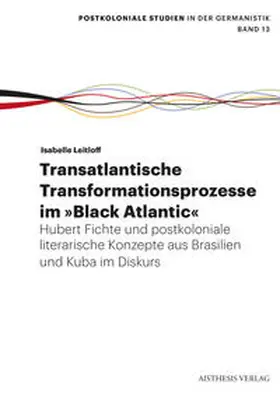 Leitloff |  Transatlantische Transformationsprozesse im Black Atlantic | Buch |  Sack Fachmedien