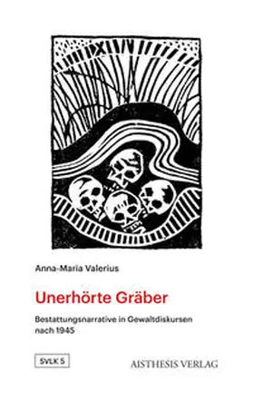 Valerius |  Unerhörte Gräber | Buch |  Sack Fachmedien