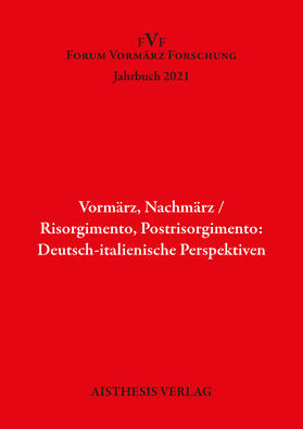 Meyer |  Vormärz, Nachmärz/Risorgimento, Postrisorgimento: Deutsch-italienische Perspektiven | Buch |  Sack Fachmedien