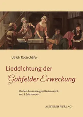 Rottschäfer / Heßelmann |  Lieddichtung der Gohfelder Erweckung | Buch |  Sack Fachmedien