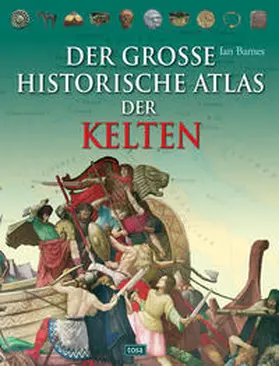 Barnes |  Der große historische Atlas der Kelten | Buch |  Sack Fachmedien