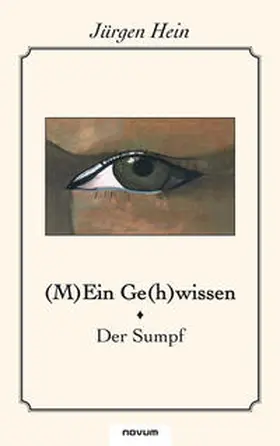 Hein |  (M)Ein Ge(h)wissen – Der Sumpf | Buch |  Sack Fachmedien