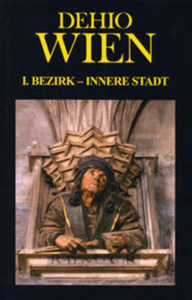 Buchinger / Fingernagel / Gauss |  Dehio Wien I. Bezirk - Innere Stadt | Buch |  Sack Fachmedien