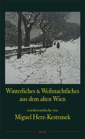 Herz-Kestranek |  Winterliches und Weihnachtliches aus dem alten Wien | Buch |  Sack Fachmedien