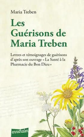 Treben |  Les Guérisons de Maria Treben | Buch |  Sack Fachmedien