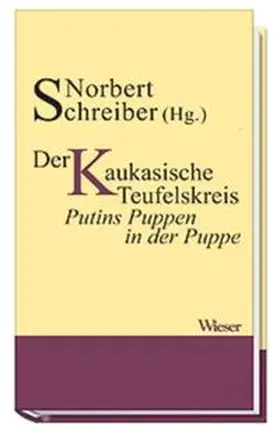 Schreiber |  Der Kaukasische Teufelskreis oder die lupenreine Demokratie | Buch |  Sack Fachmedien