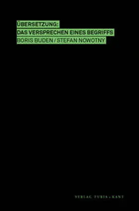 Nowotny / Buden |  Übersetzung: Das Versprechen eines Begriffs | Buch |  Sack Fachmedien