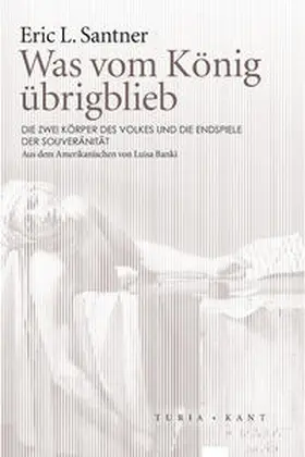 Santner |  Was vom König übrigblieb | Buch |  Sack Fachmedien