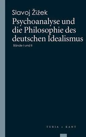 Zizek |  Psychoanalyse und die Philosophie des deutschen Idealismus | Buch |  Sack Fachmedien