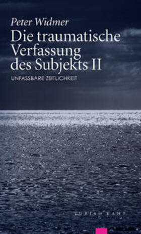 Widmer |  Die traumatische Verfassung des Subjekts,  Band II | Buch |  Sack Fachmedien
