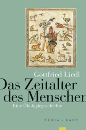 Liedl |  Das Zeitalter des Menschen | Buch |  Sack Fachmedien