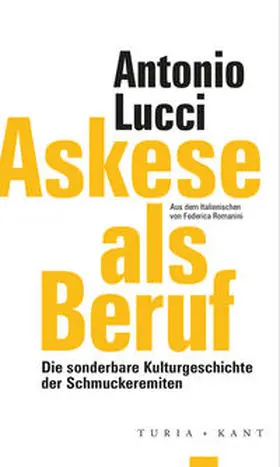 Lucci / Macho / IFK |  Askese als Beruf | Buch |  Sack Fachmedien