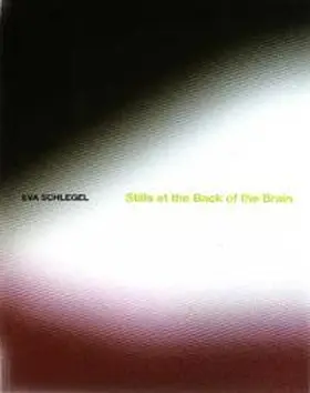 Schlegel |  Stills at the Back of the Brain | Buch |  Sack Fachmedien