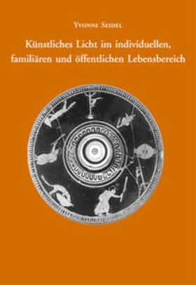 Seidel |  Künstliches Licht im individuellen, familiären und öffentlichen Lebensbereich | Buch |  Sack Fachmedien