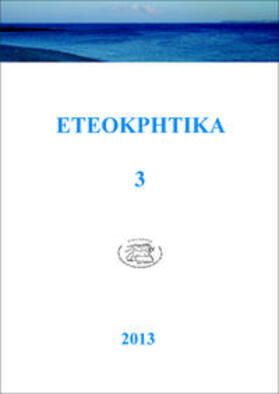 ETEOKPHTH – Eteokriti. Verein zur wissenschaftlichen Erforschung Kretas und der Ägäis |  ETEOKPHTIKA 3, 2013 | Buch |  Sack Fachmedien