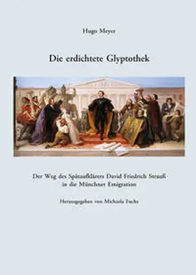 Meyer / Fuchs |  Die erdichtete Glyptothek | Buch |  Sack Fachmedien