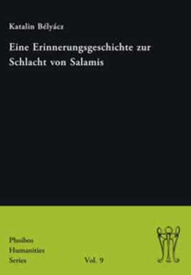 Bélyácz |  Eine Erinnerungsgeschichte zur Schlacht von Salamis | Buch |  Sack Fachmedien