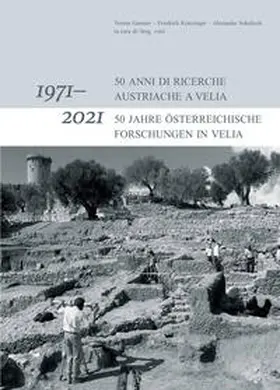 Gassner / Krinzinger / Sokolicek |  1971-2021: 50 anni di ricerche Austriache a Velia / 1971-2021: 50 Jahre Österreichische Forschungen in Velia | eBook | Sack Fachmedien